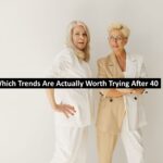 Which Trends Are Actually Worth Trying After 40